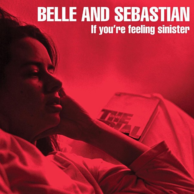 Belle-And-Sebastian-If-Youre-Feeling-Sinister-1478812993-640x640